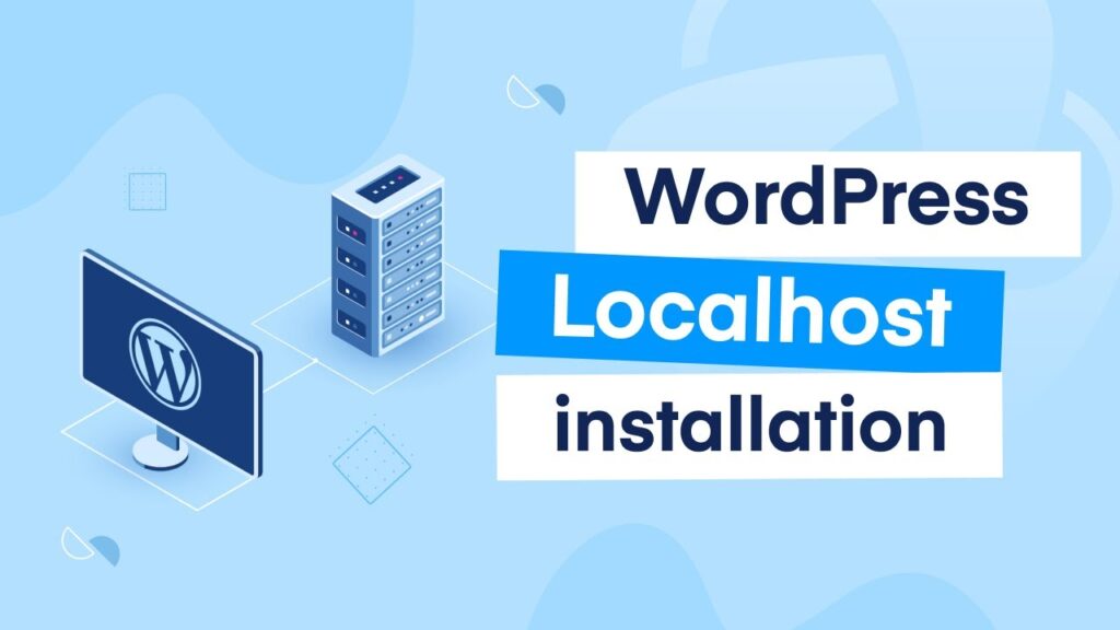 How To Create A WordPress Theme With A Local Host? 4 WordPress on Localhost