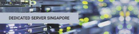 Dedicated Servers In Singapore